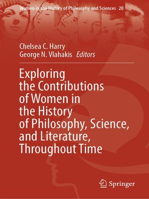 cover image of Exploring the Contributions of Women in the History of Philosophy, Science, and Literature, Throughout Time